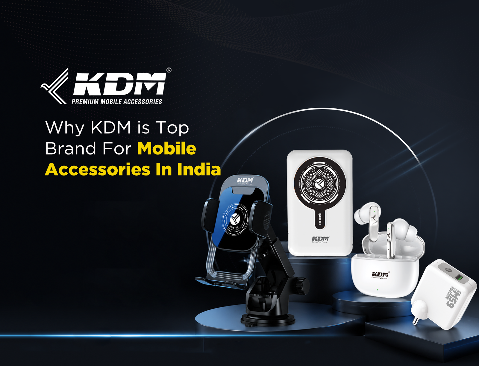 Why KDM Is Top Brand For Mobile Accessories In India 1