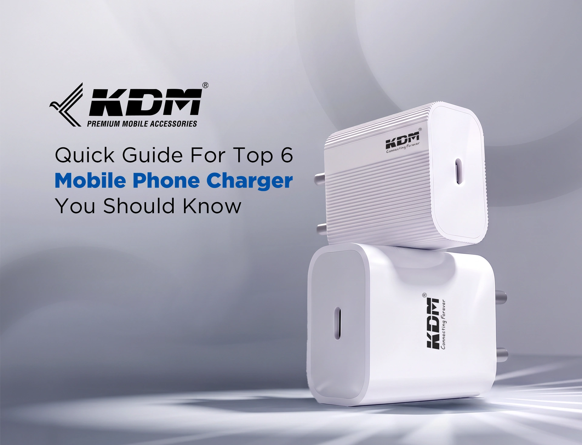 Quick Guide For Top 6 Mobile Phone Charger You Should Know